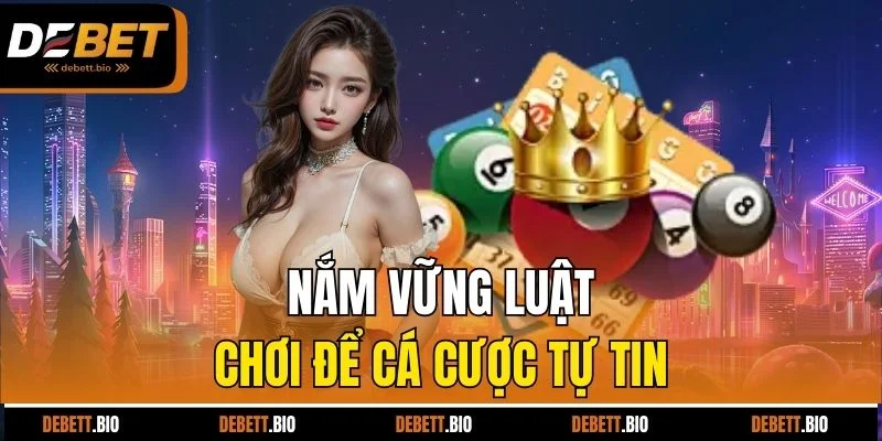 Nắm vững luật chơi để cá cược tự tin